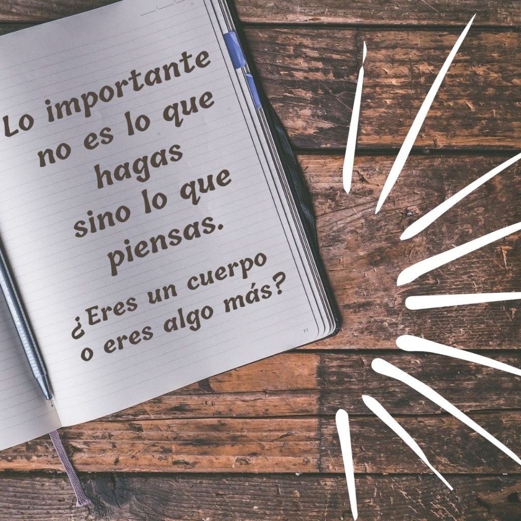 ¿Eres un cuerpo o eres algo más?